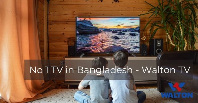 No 1 TV in Bangladesh - Walton TV