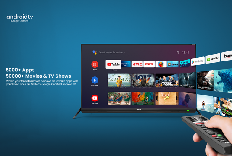 Why Should You Buy Andoid TV and why Walton Android TVs should be your choice?